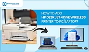 How to Add HP DeskJet 4155e Wireless Printer to PC/Laptop?