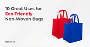 10 Uses for Non-Woven Bags You'll Love