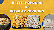 Difference between Kettle Popcorn and Regular Popcorn