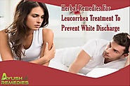 Herbal Remedies For Leucorrhea Treatment To Prevent White Discharge