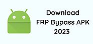 FRP Bypass APK 2023 Download