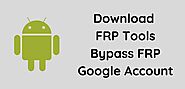 Download FRP Tools – Bypass FRP Google Account - FRP vnROM