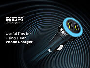 Useful Tips for Using a Car Phone Charger