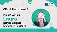 Client Testimonial | What Our Client Says | Dean Infotech - Laura