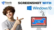 How to Screenshot with Windows 10: A Comprehensive Guide - Prowebsoftware