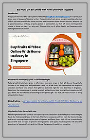 Delight Your Loved Ones Order Fruit Gift Box Delivery in Singapore with TaikangHealthyFruits
