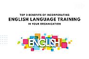 3 Key Benefits of English Language Training for Organizations