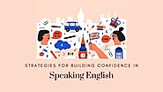 How to Build Confidence in Speaking English