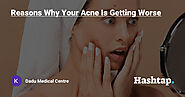 Reasons Why Your Acne Is Getting Worse