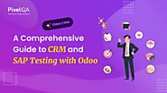 A Comprehensive Guide to CRM and SAP Testing with Odoo