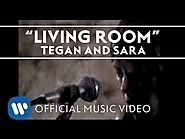 Tegan and Sara - Living Room [Music Video]