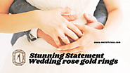 Enhance Your Love Story with Metalicious Stunning Statement Wedding rose gold rings