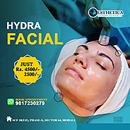 Enhance Your Skin's Radiance with Hydration Experience the Hydrafacial Treatment at Esthetica Cosmetology in Mohali