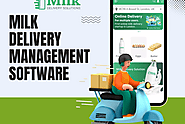 Milk Delivery Software - Key Features and Business Benefits