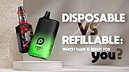 Disposable Vape VS Refillable Vape: Which is Right for you?