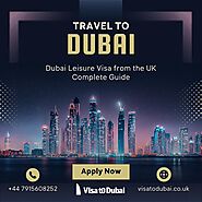 Applying for a Dubai Leisure Visa: A UK Resident's Guide - Visa to Dubai | Zupyak