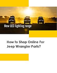 How to Shop Online For Jeep Wrangler Parts - PdfSR.com