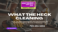 What The Heck Cleaning Sets the Gold Standard for Residential Cleaning Services in Washington DC