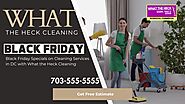 Black Friday Specials on Cleaning Services in DC with What the Heck Cleaning.pdf