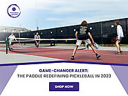 Revolutionizing Pickleball: The Game-Changing Paddle of 2023