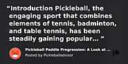 Pickleball Paddle Progression: A Look at 2023's Finest Choices