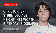 Christopher Sturniolo Age, Height, Net Worth, Biography, And More