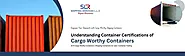 Understand why you need Cargo Worthy Containers in shipping
