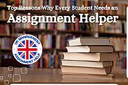Top Reasons Why Every Student Needs an Assignment Helper