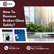 How To Remove Broken Glass Safely