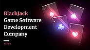 Blackjack Game Development Company | Online Blackjack Game Developers