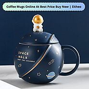 Coffee Mugs Online At Best Price Buy Now | Eitheo