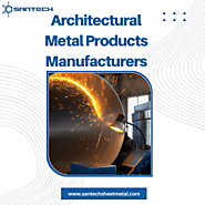 Architectural Metal Products Manufacturers by Santech Sheet Metal