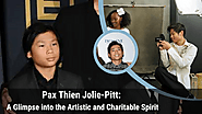 Pax Thien Jolie-Pitt: A Glimpse into the Artistic and Charitable Spirit