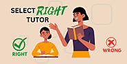 Choose the Right Tutor for Your Child: A tutor Parent's Guide