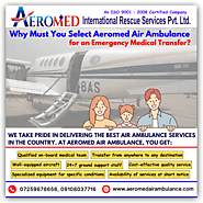 Swift and Reliable Medical Transportation by Aeromed Air Ambulance Service in India