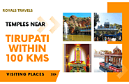 Explore the Divine Temples near Tirupati within 100 Kms