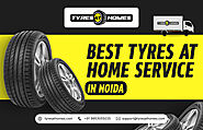 “TYRESatHOMES is Noida’s Best Tyres at Home Service – Choose Your Best !” 