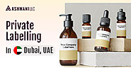 Private Labelling in Dubai - Ashwani LLC, a leading manufacturer