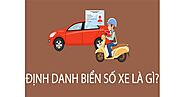 Biển số xe định danh là gì ? Khi nào áp dụng ?