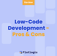 Low-Code Development - Pros & Cons - Flatlogic Blog