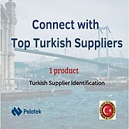 Turkish Supplier Identification for 1 product | Pelotek Sourcing