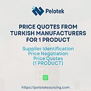 Price Quotes from Turkish Manufacturers for 1 Product | Pelotek Sourcing