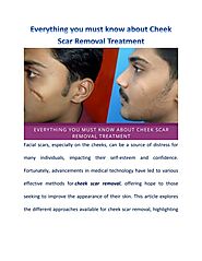Cheek Scar Removal: Treatment, Procedures, Recovery
