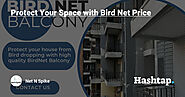 Protect Your Space with Bird Net Price — Net N Spike на Hashtap