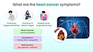 What are the Heart Cancer Symptoms? 