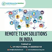 Remote Team Solutions In India - Lucid Outsourcing Solutions