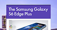The Samsung Galaxy S6 Edge Plus