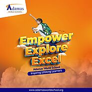 Empower, Explore, Excel at Adamas World School