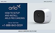 How to setup Arlo Pro Cameras | +1–888–840–0059