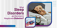 How Diabetes Can Cause Sleep Disorders and What to Do About It